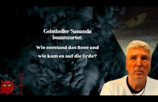 Wie entstand das Böse und wie kam es auf die Erde? | Geistheiler Sananda