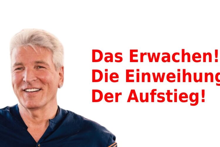 Das Erwachen! Die Einweihung! Der Aufstieg! Bist du dabei?