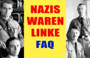 Die NSDAP war eine Linkspartei – Hitler war ein Linker – FAQ