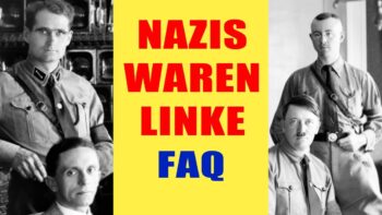 Die NSDAP war eine Linkspartei – Hitler war ein Linker – FAQ