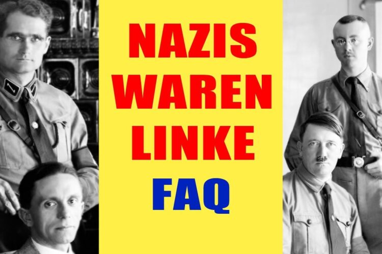 Die NSDAP war eine Linkspartei – Hitler war ein Linker – FAQ