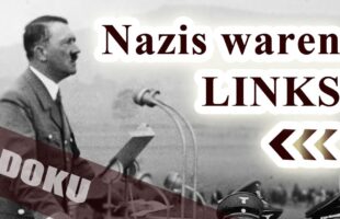 Nazis waren links und nicht rechts | Geschichtswissenschaft | Doku