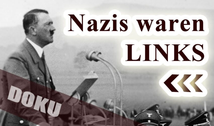 Nazis waren links und nicht rechts | Geschichtswissenschaft | Doku