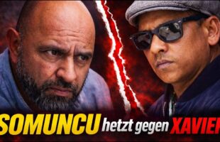 PEINLICH: Somuncu hetzt gegen Xavier! UNNÖTIG