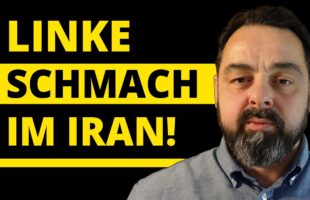 Die linke Schmach im Iran