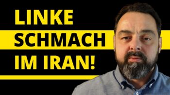 Die linke Schmach im Iran